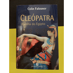 Colin Falconer - Cleópatra, Rainha do Egipto