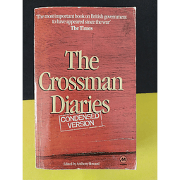 Antony Howard - The Crossman Diaries