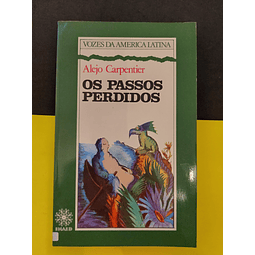 Alejo Carpentier - Os passos perdidos