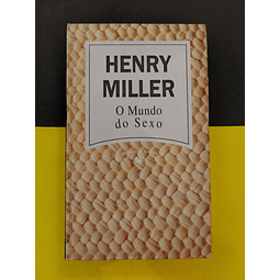Henry Miller - O Mundo do sexo
