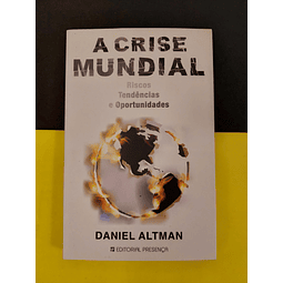 Daniel Altman - A crise mundial