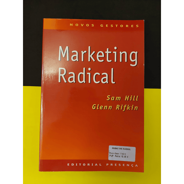 Sam Hill, Glenn Rifkin - Marketing Radical