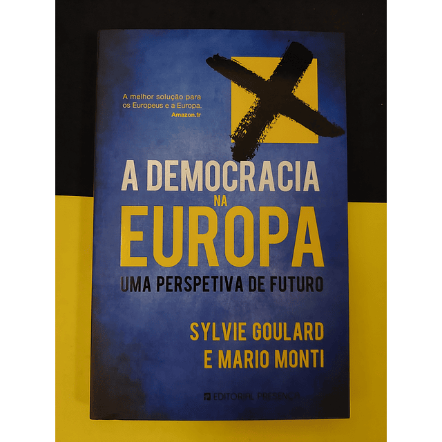 Sylvie Goulard e Mario Monti - A Democracia na Europa