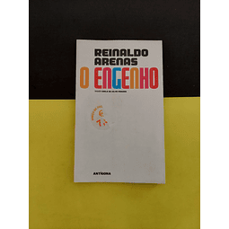 Reinaldo Arenas - O Engenho