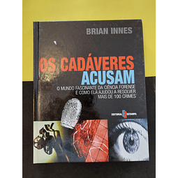 Brian Innes - Os Cadáveres Acusam