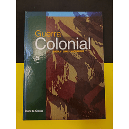 Guerra Colonial: Angola, Guiné, Moçambique 