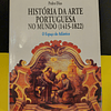Pedro Dias - História da Arte Portuguesa no Mundo (1415-1822) - O Espaço do Índico/Atlântico