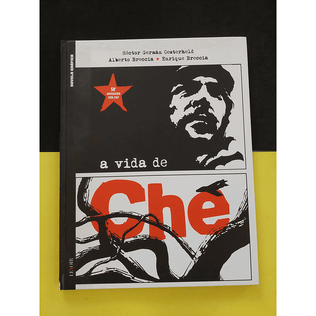 Hector German Oesterheld - A Vida de Che