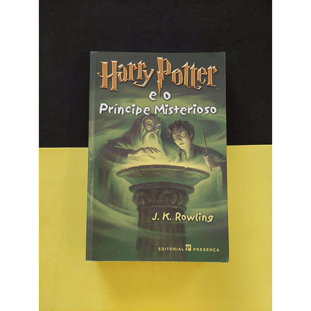 J. K. Rowling - Harry Potter e o Príncipe Misterioso