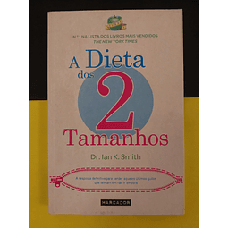 Dr. Ian K. Smith - A Dieta dos 2 Tamanhos 