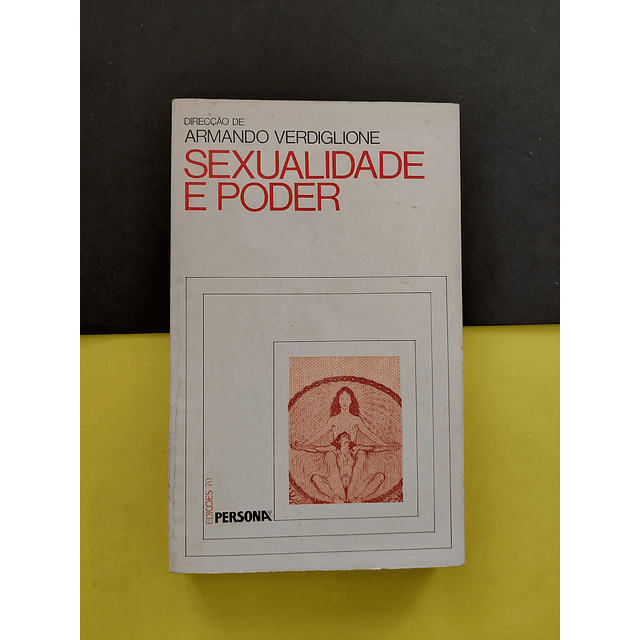 Armando Verdiglione - Sexualidade e Poder 