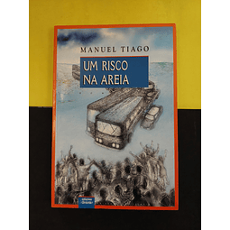 Manuel Tiago - Um risco na areia