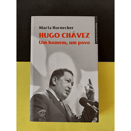 Marta Harnecker - Hugo Chávez, Um homem, um povo 
