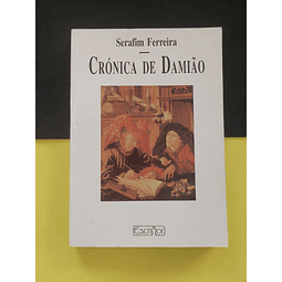 Serafim Ferreira - Crónica de Damião 