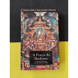 Dalai-Lama e Jean-Claude Carrière - A Força do Budismo 