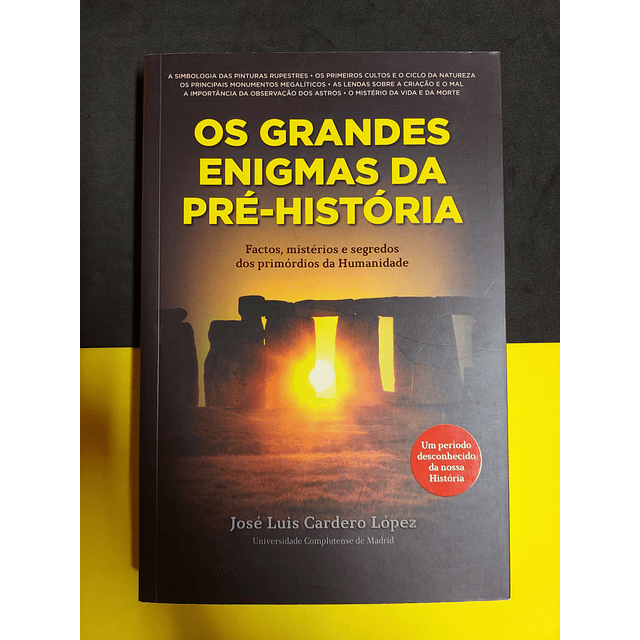  José Luis Cardero López - Os Grandes Enigmas da Pré-História 