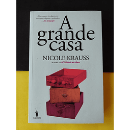 Nicole Krauss - A Grande Casa 