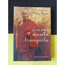 Dalai Lama - Para uma mente tranquila