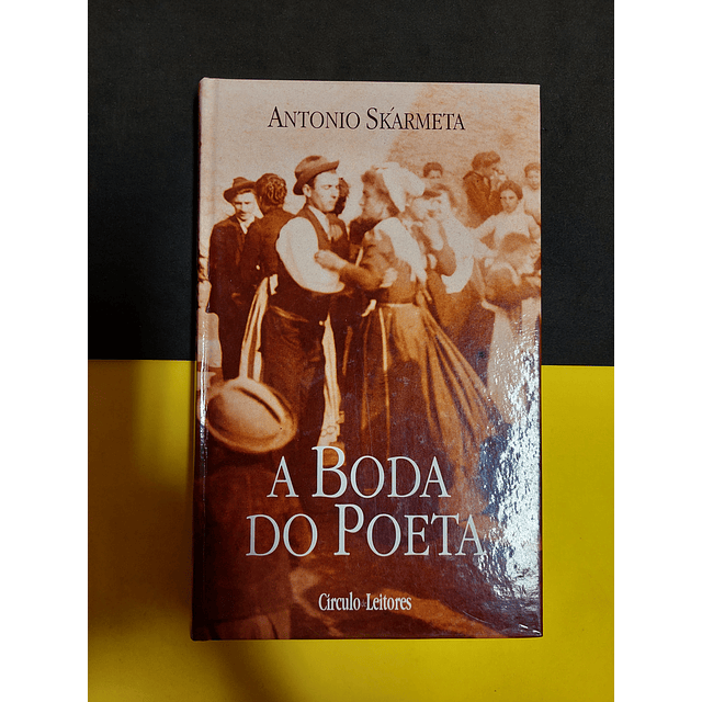 Antonio Skármeta - A Boda do Poeta 