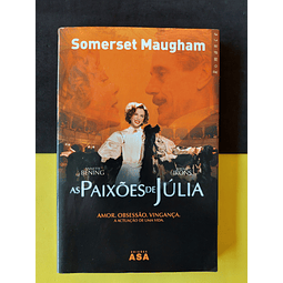 Somerset Maugham - As paixões de Júlia 