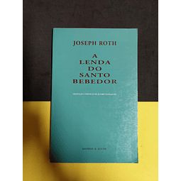 Joseph Roth - A Lenda do Santo Bebedor 