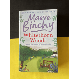 Maeve Binchy - Whitethorn Woods