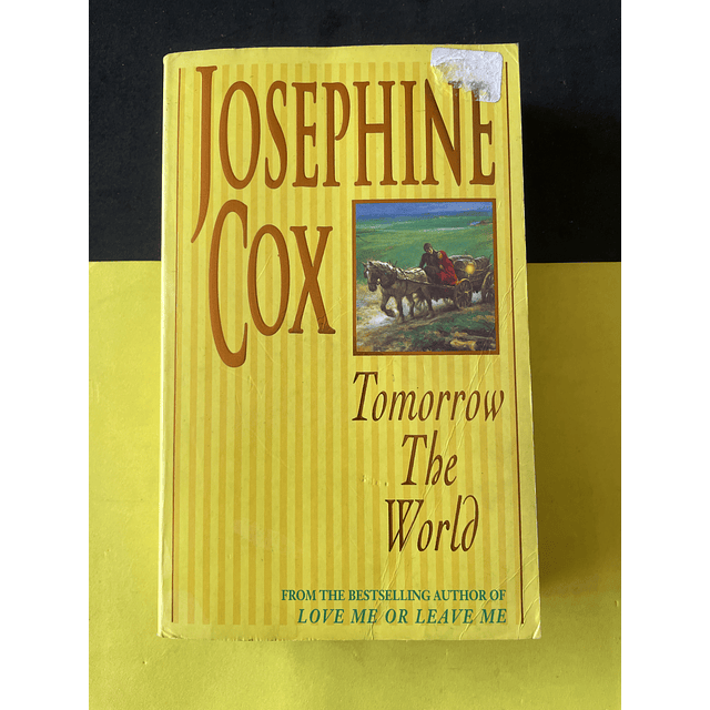 Josephine Cox - tomorrow the world