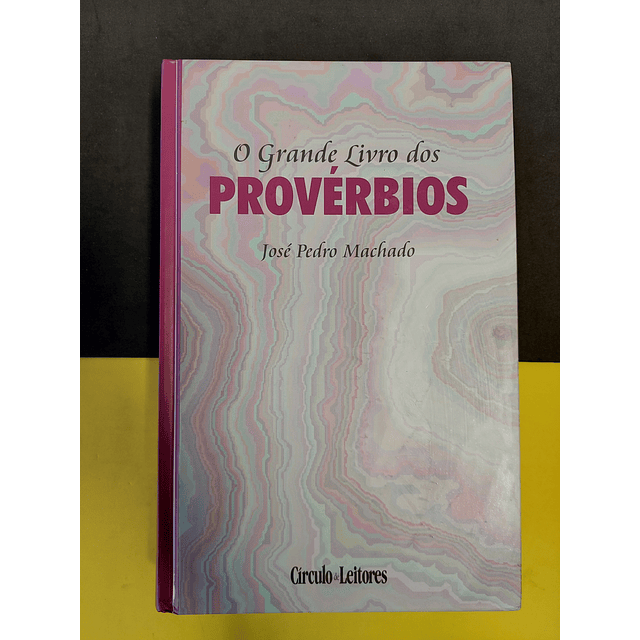 José Pedro Machado - O Grande livro dos Provérbios
