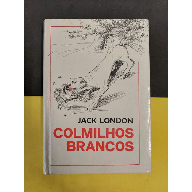 Jack London - Colmilhos Brancos 