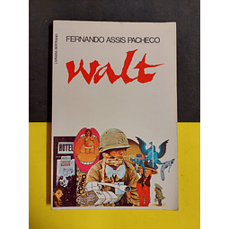 Fernando Assis Pacheco - Walt 
