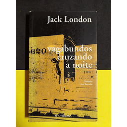 Jack London - Vagabundos cruzando a noite