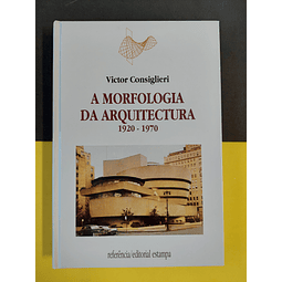 Victor Consiglieri - A Morfologia da Arquitectura, volume I e II