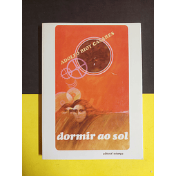 Adolfo Bioy Casares - Dormir ao sol