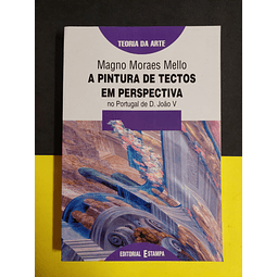 Magno Moraes Mello - A Pintura de Tectos em Perspectiva