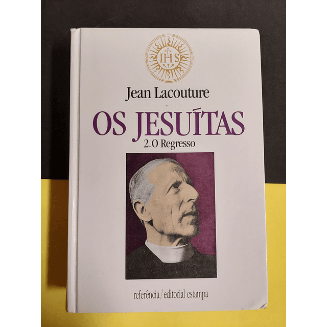 Jean Lacouture - Os Jesuítas volume 2