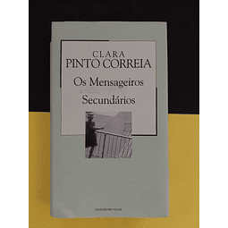 Clara Pinto Correia - Os Mensageiros Secundários