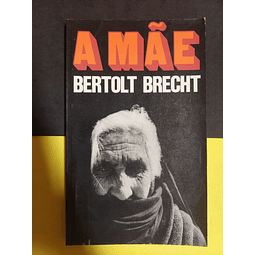 Bertolt Brecht - A Mãe