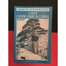 David Guterson - A Neve Caindo Sobre os Cedros 