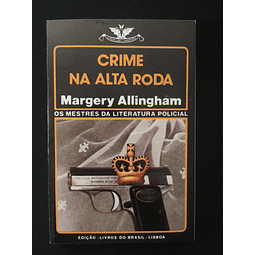 Margery Allingham - Crime na alta roda