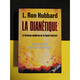 L. Ron Hubbard - La Dianétique 