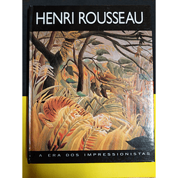 Henri Rousseau, A Era dos Impressionistas 