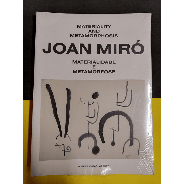 Joan Miró - Materialidade e Metamorfose 