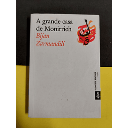 Bijan Zarmandili - A grande casa de Monirrieh 