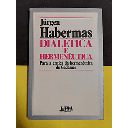 Jurgen Habermas - Dialética e Hermenêutica