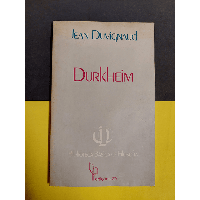 Jean Duvignaud - Durkheim