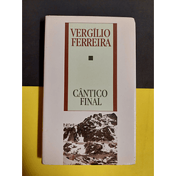 Vergílio Ferreira - Cântico final