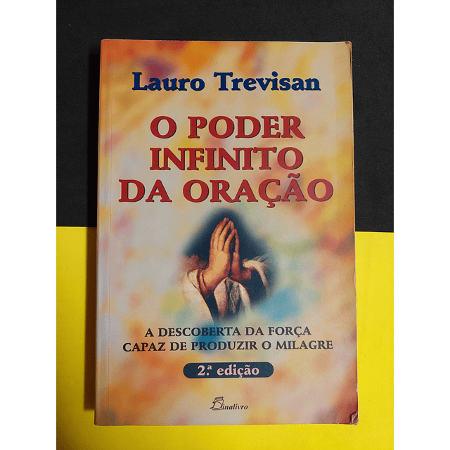 Lauro Trevisan - O poder infinito da oração