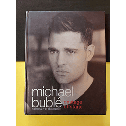 Michael bublé -  Onstage, offstage