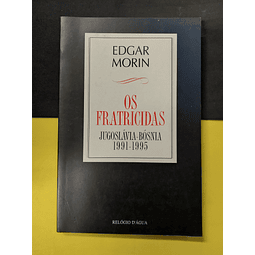 Edgar Morin - Os Fratricidas 