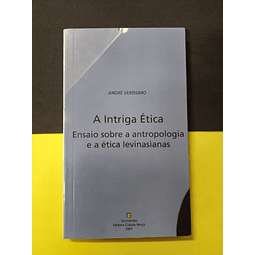 André Veríssimo - A Intriga Ética Ensaio sobre a antropologia e a ética levinasianas